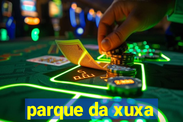 parque da xuxa